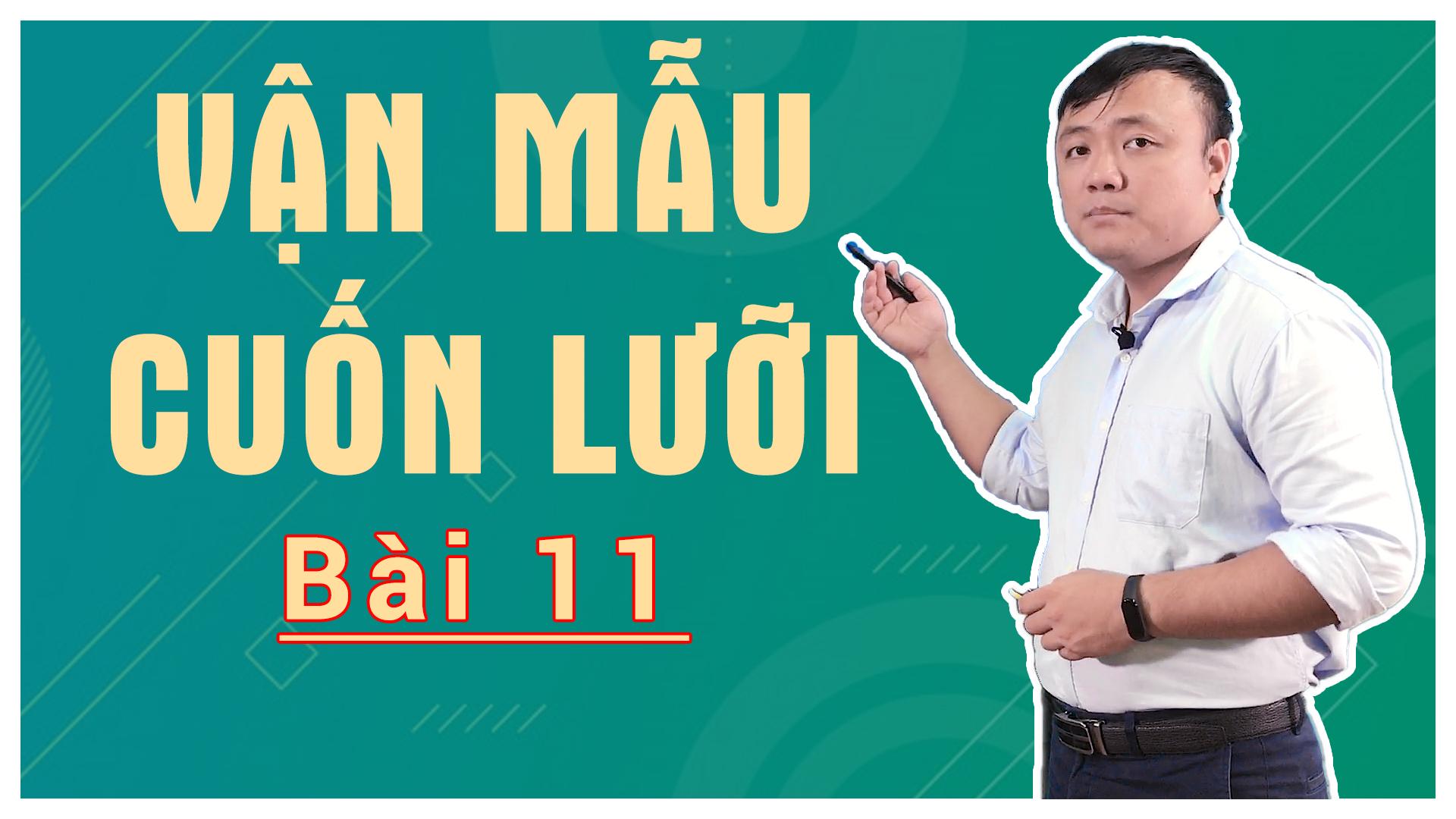 Bài 11: Vận Mẫu Cuốn Lưỡi: er